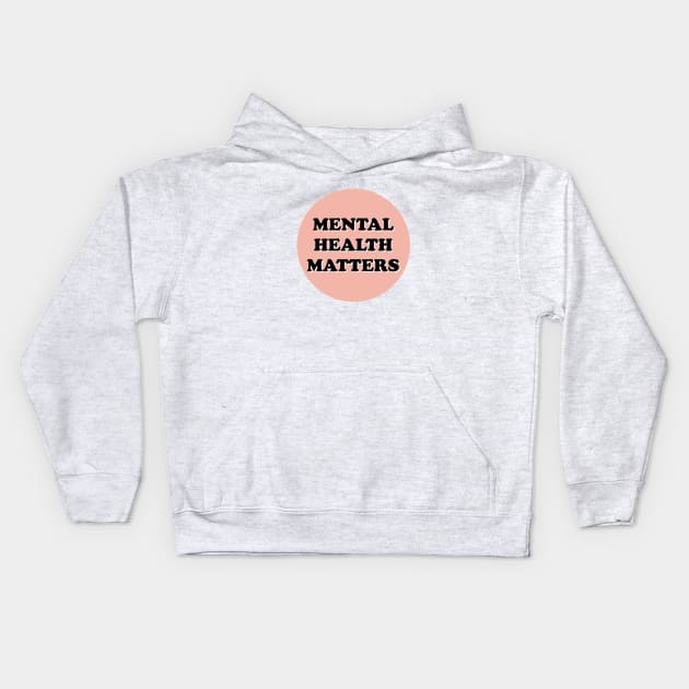 Pastel Mental Health Matters Kids Hoodie by JustSomeThings